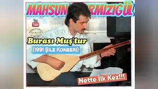 Mahsun Kırmızıgül - Eski Okuma, Burası Muş'tur Türküsü | Şile Festivali Konseri - 1991