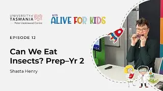 Shasta Henry | Can We Eat Insects? (Prep &ndash; Year 2) | UCTV Alive for Kids Episode 12