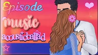EPISODE INTERACTIVE | MUSIC ACOUSTICBALLAD