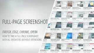 How to Take a Full-Page Screenshot with All Browsers without Extensions [How to]