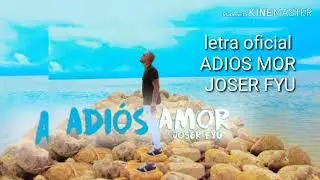 ADIOS AMOR JOSER FYU