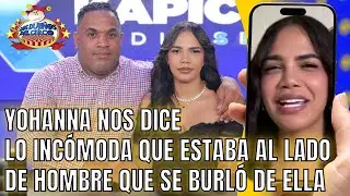 YOHANNA NOS DICE LO INCÓMODA QUE ESTABA, AL LADO DEL HOMBRE QUE SE BURLÓ DE SU BRAZO