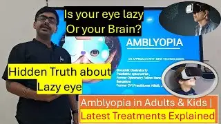 Amblyopia in Adults & Kids | Latest Treatments Explained