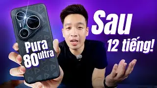 12H với Huawei Pura 80 Ultra: 3 lưu &yacute; QUAN TRỌNG, kh&ocirc;ng phải ai cũng ph&ugrave; hợp!