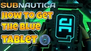 Subnautica How To Find The Blue Tablet