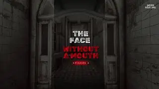 The Face Without a Mouth | Silent Horror Story | Episode 3 | DARK REALMZ