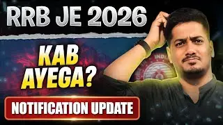 RRB JE 2026 | Notification Expected Month? | Rishabh Sir (A.E.) #rishabhsir