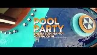 Pool Party Sheraton Hanoi Trailer 1
