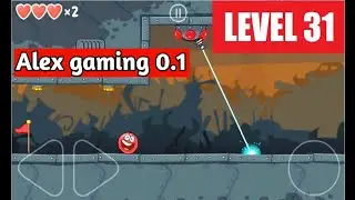 red ball 4 level 31| level 31 | alex gaming 0.1 | #alexgaming0.1 | #redball4 | #indiangamenerd