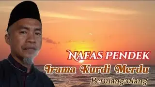 Adzan Kurdi Merdu Nafas Pendek Berulang-Ulang