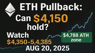 ETH Pullback: Can $4,150 hold? Watch $4,350&ndash;$4,385 and $4,788 ATH zone | Aug 20, 2025