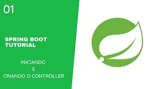 Curso Spring Boot - Criando Controller e Iniciando aplicação -  Aula 01