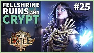 Fellshrine Ruins and Crypt | Path of Exile #25