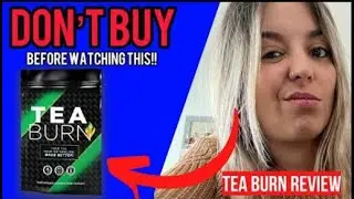 Tea for Burning Belly Fat - Tea Burn Honest Review 2022