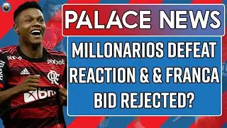 Millonarios Defeat Reaction & Franca Bid REJECTED? | LIVE Palace News