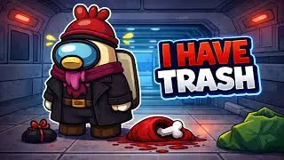 But I have Trash.... Among us Gameplay