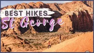 7 Best Hikes St George (PLUS BONUS HIDDEN GEM)