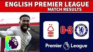 ENGLISH PREMIER LEAGUE TABLE STANDINGS UPDATE TODAY [ NOTTINGHAM VS CHELSEA ] - EPL FIXTURES TODAY