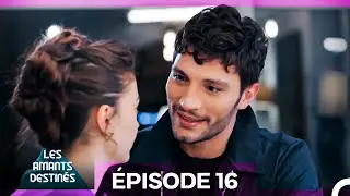 Les Amants Destinés Épisode 16 (Version Longue) (Doublage en Français)