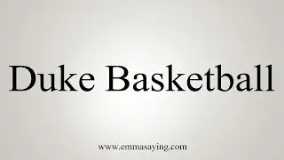 How To Pronounce Duke Basketball