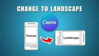 How to change to landscape in Canva 2026