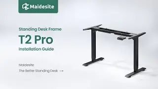 Assembly Guides &mdash; Maidesite T2 Pro Standing Desk Frame