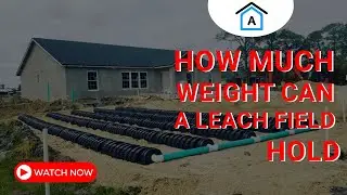 How Much Weight Can A Leach Field Hold? Know Details