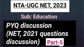 NET PYQs (2021, morning) discussion (part-5)|| Sub: Education