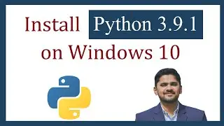How to install Python 3.9.1 on Windows 10