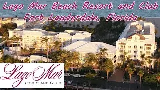 Lago Mar Beach Resort and Club - Fort Lauderdale, Florida