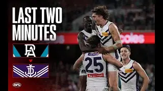 Last Two Minutes: Port Adelaide v Fremantle | Round 22, 2025 | AFL