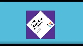 PMI Names Most Influential Projects 2022 | #MIP2022