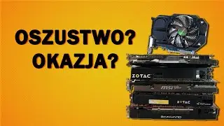 Okazja czy oszustwo?! Karty graficzne w stanie nieznanym - TEST