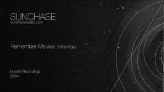 Sunchase feat. Yana Kay - Remember Me (Hostile Recordings, 2004)