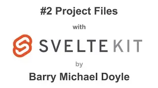 SVELTE KIT TUTORIAL #2 - Project Files