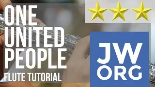How to play One United People by Jehovah's Witnesses on Flute (Tutorial)