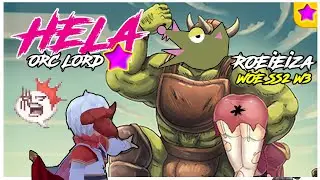 I tried HELA with Orc Lord★ [WOE]