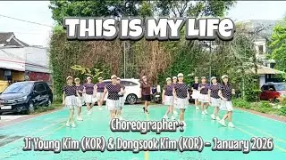 THIS IS MY LIFE💃LINE DANCE💃CHOREO : JI YOUNG KIM (KOR) & DONGSOOK KIM (KOR) - Jan 2026.