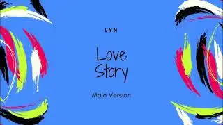 LYn - Love Story (Male Version)