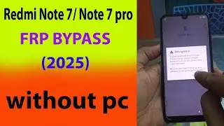 Redmi Note 7/ Note 7 pro frp bypass without pc 2025.