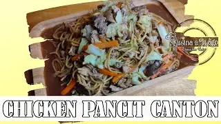 CHICKEN PANCIT CANTON RECIPE | EASY-TO-FOLLOW PANCIT RECIPE | KUSINA de LAGO