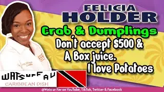 Felicia loves Crab & Dumplings from Store Bay Tobago