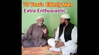 bismillah ll Interaction with Abad Al Ghani 79 years old smart man 👌
