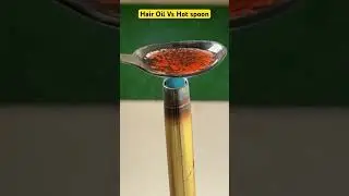 Hair Oil Vs Hot Spoon experiment #asmr #amazing #diy #spoonExperiment #indian