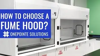 How to Choose a FUME HOOD? Laboratory Ventilation Equipment Guide - OnePointe Solutions