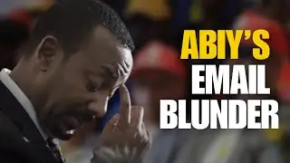 Abiy&rsquo;s Email Blunder