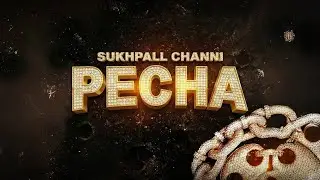 PECHA (Official Visualizer)- SUKHPALL CHANNI | MOFUSION | SUKH SANDHU | New Punjabi Song 2025
