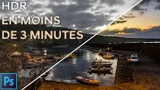 HDR FACILE ET RAPIDE (EN 3 MINUTES) AVEC #PHOTOSHOP !