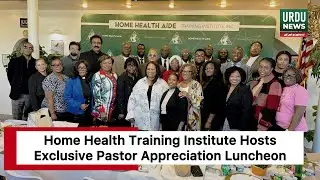 Home Health Training Institute Hosts Exclusive Pastor Appreciation Luncheon
