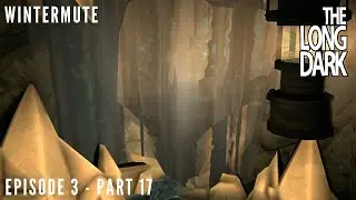 The Long Dark: Wintermute - Episode 3 | Part 17 - The Glowing Cave
